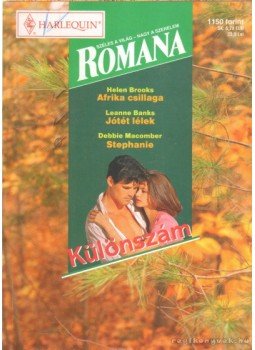 Helen Brooks, Leanne Banks, Debbie Macomber - Romana különszám 42. kötet Helen Brooks, Leanne Banks, Debbie Macomber - Romana különszám 42. kötet, Budapest 2010 antikvár könyv