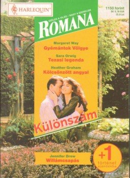 Margaret Way, Sara Orwig, Heather Graham - Romana különszám 39. kötet Margaret Way, Sara Orwig, Heather Graham - Romana különszám 39. kötet, 2010 antikvár könyv