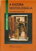 Wessely Anna - A kultúra szociológiája