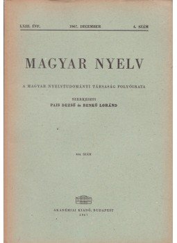 Benkő Loránd, Pais Dezső - Magyar nyelv 1967. december Benkő Loránd, Pais Dezső - Magyar nyelv 1967. december, Budapest 1967 antikvár könyv