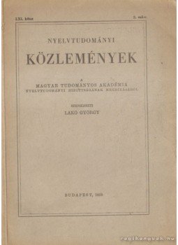 Lakó György - Nyelvtudományi közlemények 61. kötet Lakó György - Nyelvtudományi közlemények 61. kötet, Budapest 1959 antikvár könyv