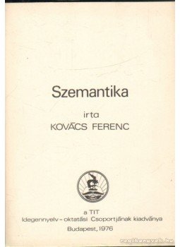 Kovács Ferenc - Szemantika Kovács Ferenc - Szemantika, Budapest 1976 antikvár könyv