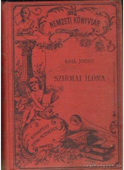 Gaal József - Szirmai Ilona Gaal József - Szirmai Ilona, Budapest 1881 antikvár könyv