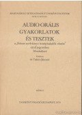 Dr. Takács Jánosné (szerk.) - Audio-orális gyakorlatok és tesztek
