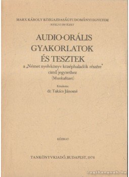 Dr. Takács Jánosné (szerk.) - Audio-orális gyakorlatok és tesztek Dr. Takács Jánosné (szerk.) - Audio-orális gyakorlatok és tesztek, Budapest 1976 antikvár könyv