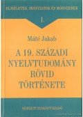 Máté Jakab - A 19. századi nyelvtudomány rövid története (dedikált)