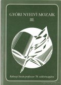 Garai Anna (Szerk.),Ablonczyné Mihályka Lívia (Szerk.) - Győri nyelvi mozaik III.