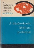 Illés Lajosné - A felnőttoktatás lélektani problémái