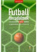 Jonathan Wilson - Futballforradalmak