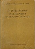 Fisiak, J.,Lipinska-Grzegorek, M.,Zabrocki, T. - An Introductory English-Polish Contrastive Gammar