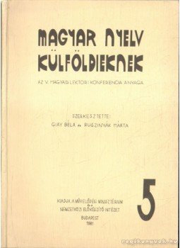 Giay Béla, Ruszinyák Márta - Magyar nyelv külföldieknek Giay Béla, Ruszinyák Márta - Magyar nyelv külföldieknek, 0 antikvár könyv