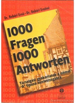 Dr. Babári Ernő, Dr. Babári Ernőné - 1000 Fragen 1000 Antworten Dr. Babári Ernő, Dr. Babári Ernőné - 1000 Fragen 1000 Antworten, Székesfehérvár 2001 antikvár könyv