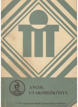 Dr. Hegedüs József - Angol Gyakorlókönyv Dr. Hegedüs József - Angol Gyakorlókönyv, Budapest 1974 antikvár könyv