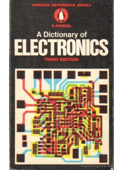 Handel, S. - A Dictionary of Electronics Handel, S. - A Dictionary of Electronics, Harmondsworth 1972 antikvár könyv