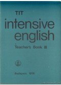 Kádárné Fülöp Judit,Nádasdy Ádám,Lengyel Anna,Inkei Péter,Nemes Anna - TIT Intensive English Teacher's Book III.