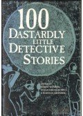 Dziemlanowicz, Stefan (Szerk.),Martin H. Greenberg,Weinberg, Robert - 100 Dastardly Little Detective Stories
