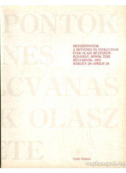 Castagnoli, Pier Giovanni, Néray Katalin - Metszéspontok: a hetvenes és nyolcvanas évek olasz művészete,  1991 antikvár könyv