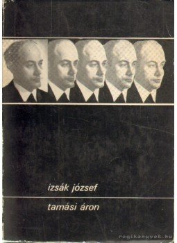 Izsák József - Tamási Áron Izsák József - Tamási Áron, Bukarest 1969 antikvár könyv