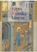 Wehli Tünde,Hapák József,Veszprémy László - A Képes Krónika könyve
