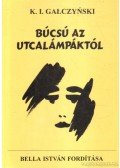 Konstanty Ildefons Galczynski - Búcsú az utcalámpáktól (dedikált)