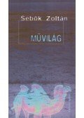 Sebők Zoltán - Művilág