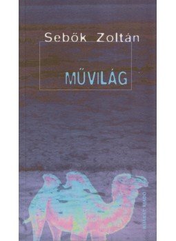 Sebők Zoltán - Művilág Sebők Zoltán - Művilág, Budapest 1996 antikvár könyv
