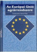 Halmai Péter - Az Európai Unió agrárrendszere