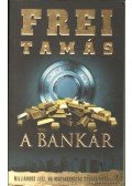Frei Tamás - A bankár