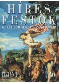 Rose, Stephen (főszerk.) - Híres festők 50 - Tiziano