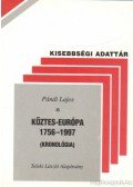 Pándi Lajos (összeáll.) - Köztes-Európa 1756-1997 (kronológia)