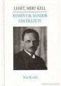 Dávid Gyula - Lehet, mert kell - Reményik Sándor emlékezete
