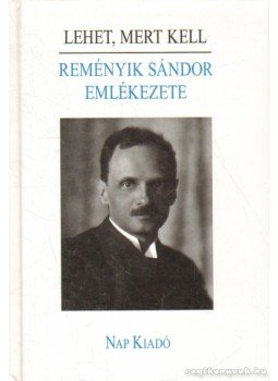 Dávid Gyula - Lehet, mert kell - Reményik Sándor emlékezete Dávid Gyula - Lehet, mert kell - Reményik Sándor emlékezete, null 2007 antikvár könyv