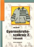 Dán Zoltán - Gyermekruha -szakrajz 2.
