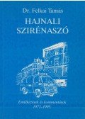 Dr. Felkai Tamás - Hajnali szirénaszó