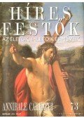 Rose, Stephen (főszerk.) - Híres festők 73 - Annibale Carracci