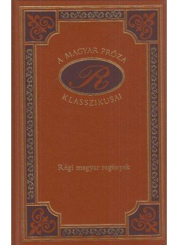Kármán József, Jósika Miklós, Petőfi Sándor, Gyulai Pál - Régi magyar regények Kármán József, Jósika Miklós, Petőfi Sándor, Gyulai Pál - Régi magyar regények, Budapest 1993 antikvár könyv