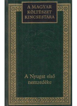 Lator László - A Nyugat első nemzedéke Lator László - A Nyugat első nemzedéke, Budapest 1996 antikvár könyv