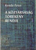 Kende Péter - A köztársaság törékeny rendje (dedikált)