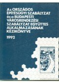 Papp György,Gantner Lászlóné - Az Országos Építésügyi Szabályzat és a Budapesti Városrendezési Szabályzat együttes alkalmazásának kézikönyve