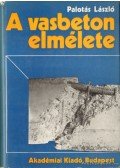 Dr. Palotás László - A vasbeton elmélete