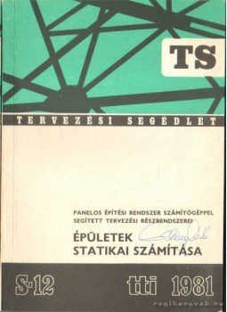 - Épületek statikai számítása panelos építési rendszer számítógéppel segített tervezési részrendszerrel - Épületek statikai számítása panelos építési rendszer számítógéppel segített tervezési részrendszerrel, Budapest 1981 antikvár könyv