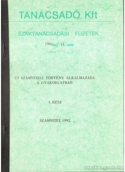 Horváth Katalin Dr. - Az új számviteli törvény alkalmazása a gyakorlatban I. rész Horváth Katalin Dr. - Az új számviteli törvény alkalmazása a gyakorlatban I. rész, Budapest 1991 antikvár könyv