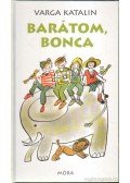 Varga Katalin - Barátom, Bonca