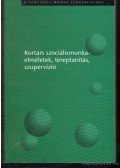 Bányai Emőke (szerk.) - Kortárs szociálismunka-elméletek, tereptanítás, szupervízió