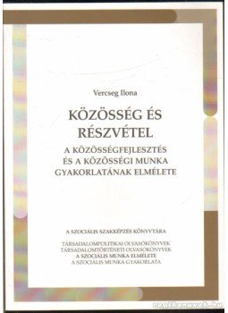 Vercseg Ilona - Közösség és részvétel Vercseg Ilona - Közösség és részvétel, Budapest 2011 antikvár könyv