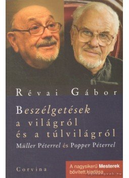 Révai Gábor - Beszélgetések a világról és a túlvilágról Révai Gábor - Beszélgetések a világról és a túlvilágról, Budapest 2008 antikvár könyv