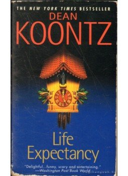Dean, Koontz - Life Expectancy Dean, Koontz - Life Expectancy, 2005 antikvár könyv