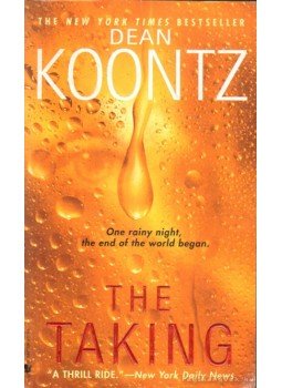 Dean, Koontz - The Taking Dean, Koontz - The Taking, 2005 antikvár könyv