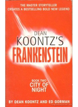 Dean, Koontz - Dean Koontz's Frankenstein Dean, Koontz - Dean Koontz's Frankenstein, 2005 antikvár könyv
