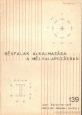 Iványi Kálmán - Résfalak alkalmazása a mélyalapozásban